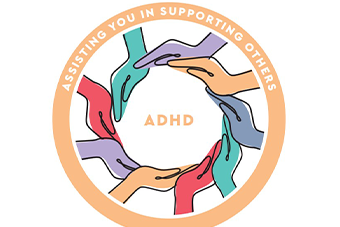 ADHD - Assisting you in Supporting Others