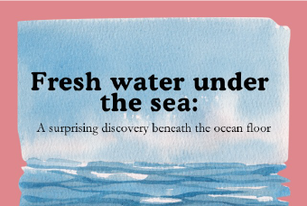 Fresh water under the sea