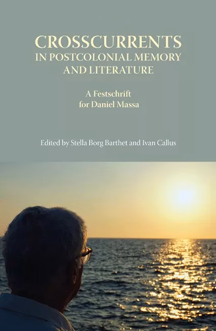 Crosscurrents in Postcolonial Memory and Literature
