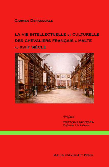 La vie Intellectuelle et Culturelle des Chevaliers Français à Malte au XVIIIe Siècle