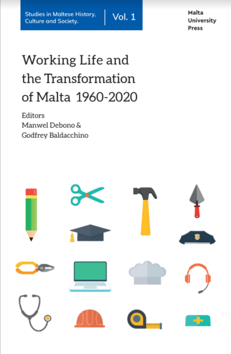 Working Life and the Transformation of Malta 1960-2020