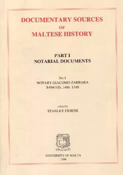 Documentary Sources of Maltese History: Part I Notarial Documents No. 1