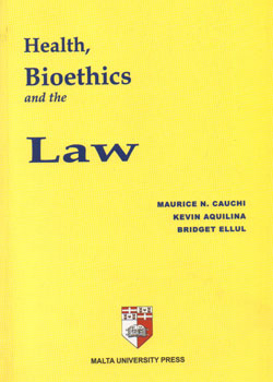 Health, Bioethics and the Law
