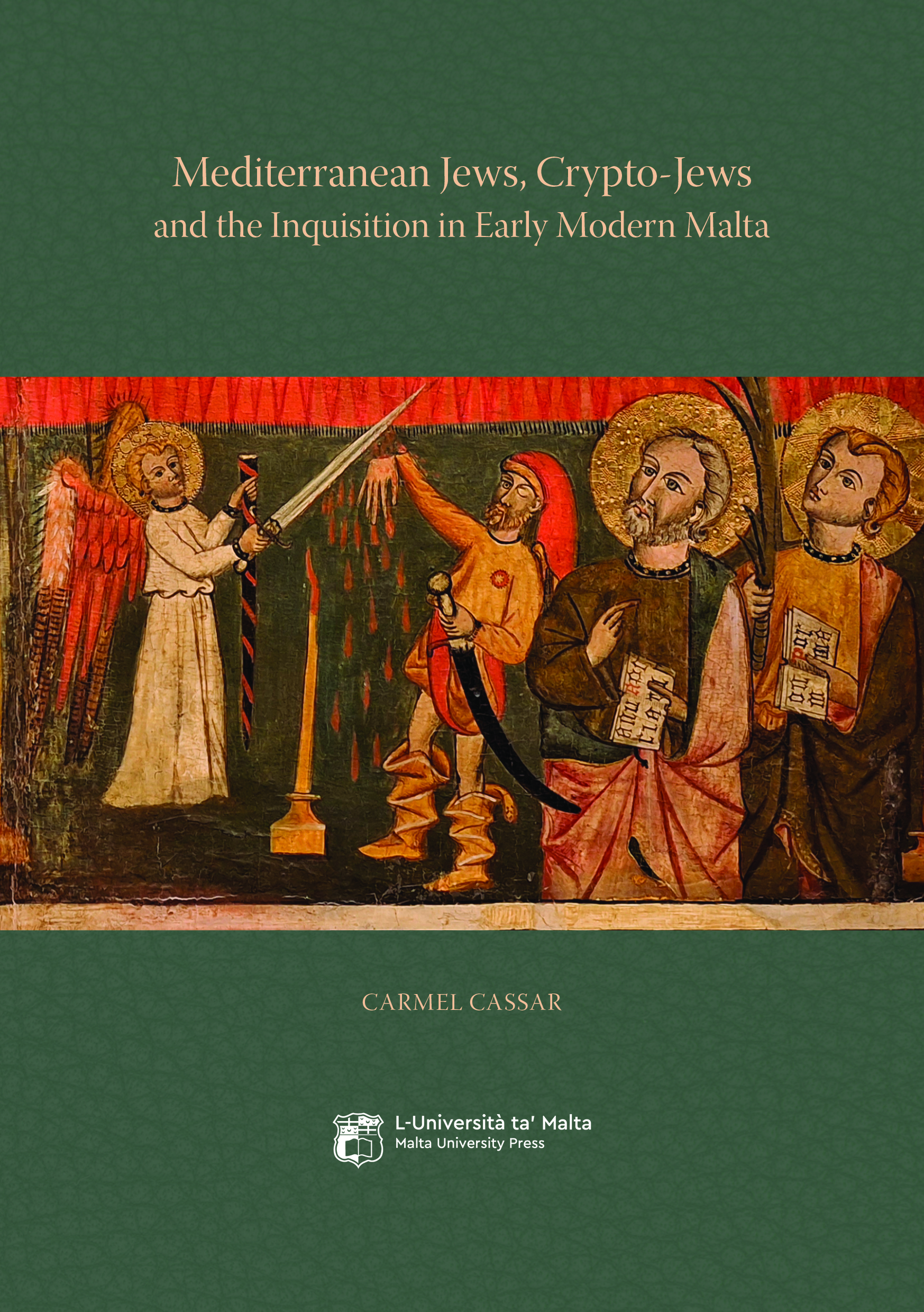 Mediterranean Jews, Crypto-Jews and the Inquisition in Early Modern Malta